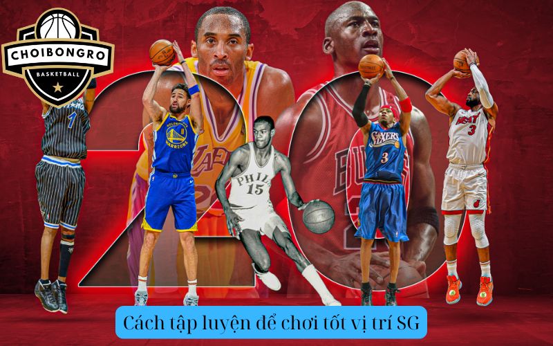 Cách tập luyện để chơi tốt vị trí SG