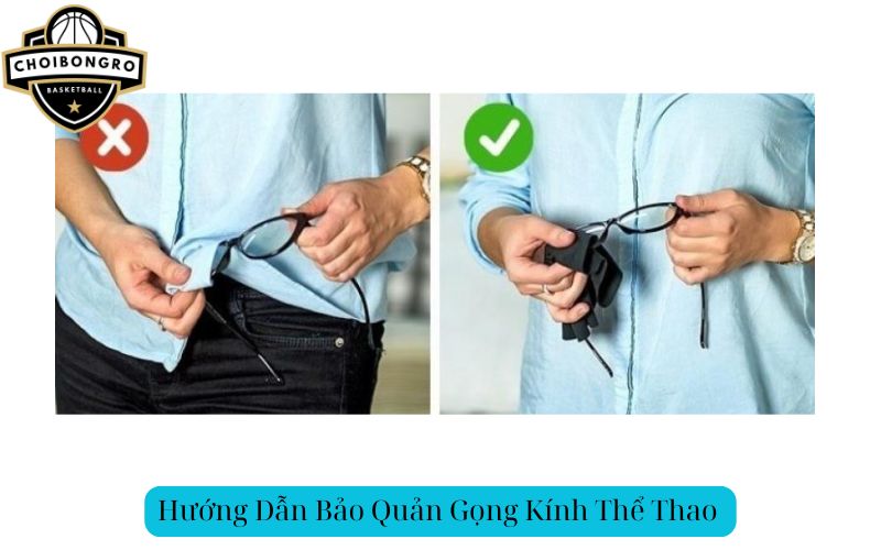 Hướng Dẫn Bảo Quản Gọng Kính Thể Thao 