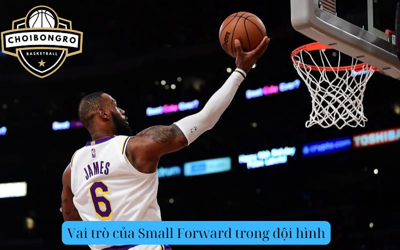 Vai trò của Small Forward trong đội hình