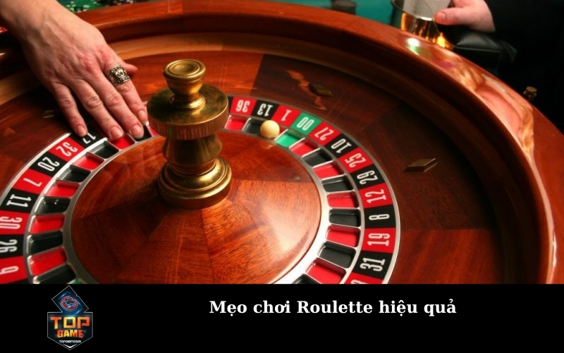 Mẹo chơi Roulette hiệu quả